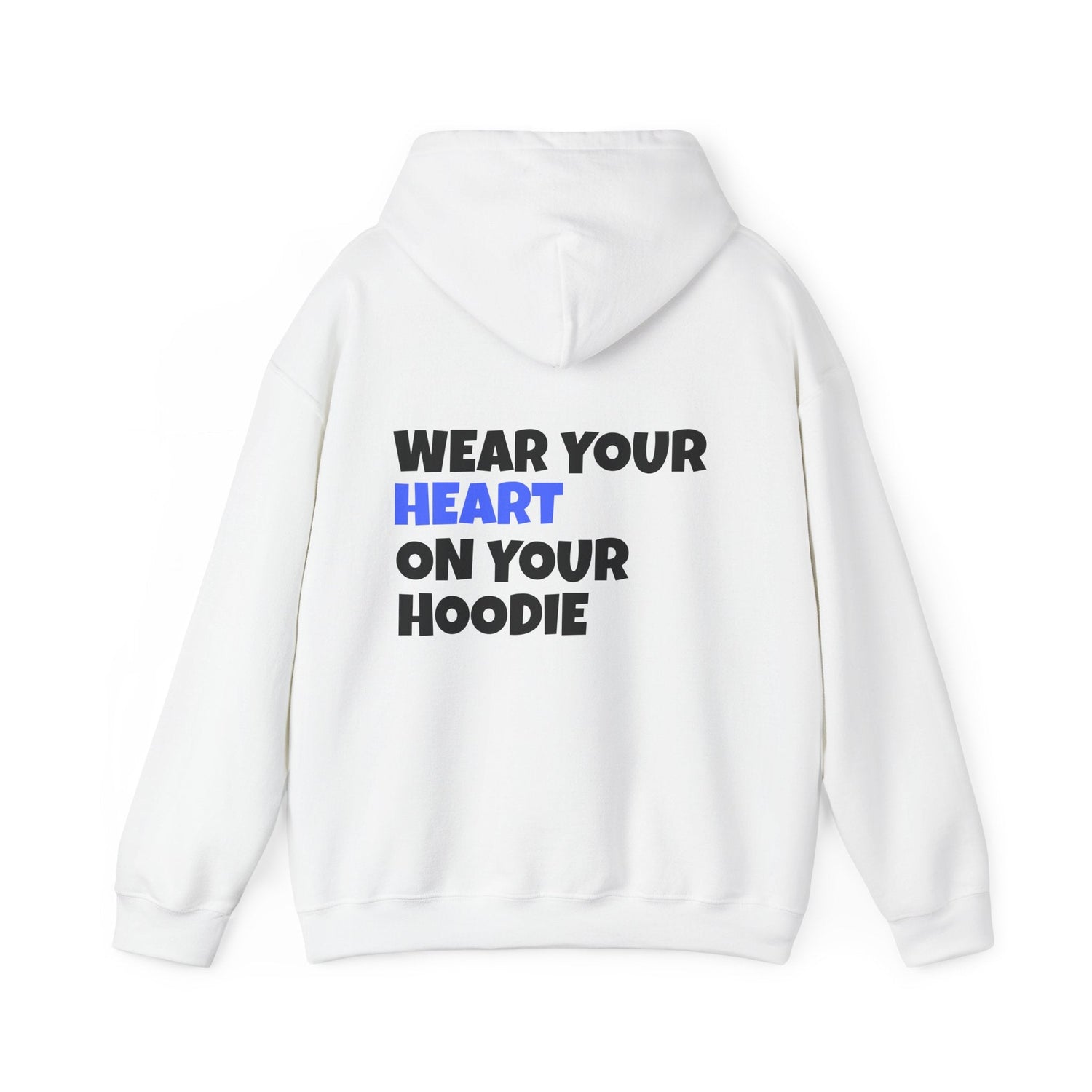 WEAR YOUR HEART ON YOUR HOODIE